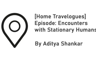 [Home Travelogues] Episode: Encounters with Stationary Humans